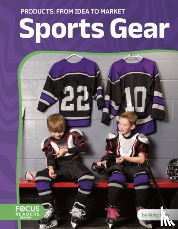 Doty, Abby - Sports Gear: From Idea to Market