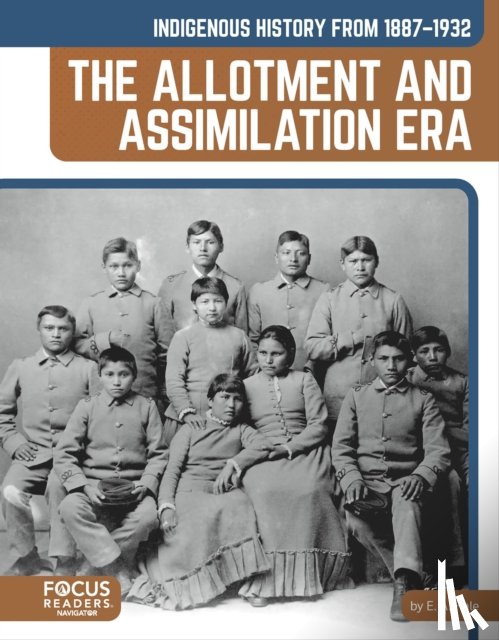 Hale, E. A. - Indigenous History from 1887–1932: The Allotment and Assimilation Era