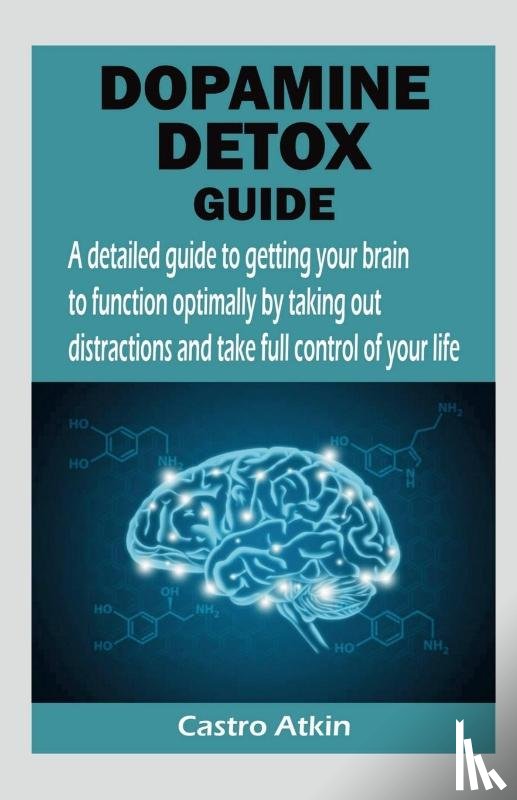 Atkin, Castro - Dopamine Detox Guide