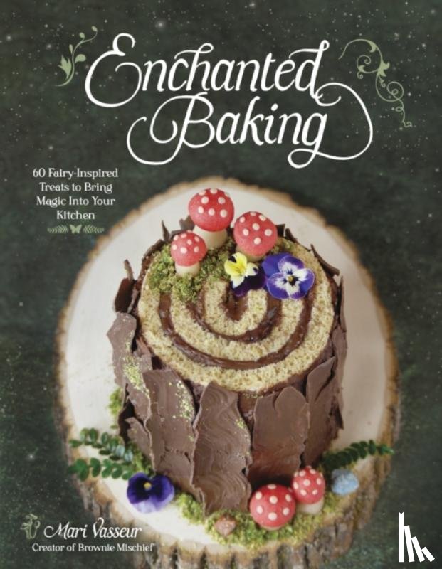 Vasseur, Mari - Enchanted Baking