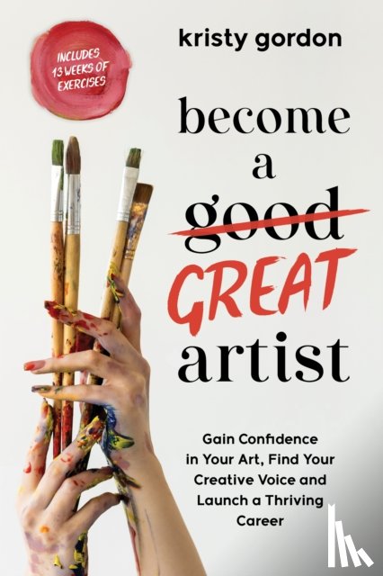 Gordon, Kristy - Become a Great Artist