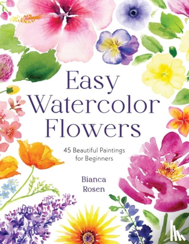 Rosen, Bianca - Easy Watercolor Flowers