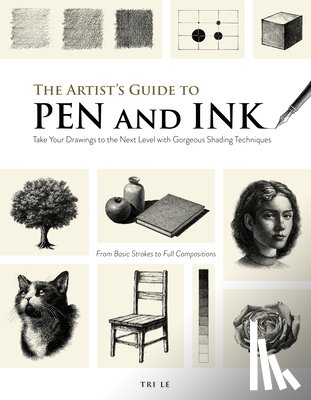 Le, Tri - The Artist's Guide to Pen and Ink