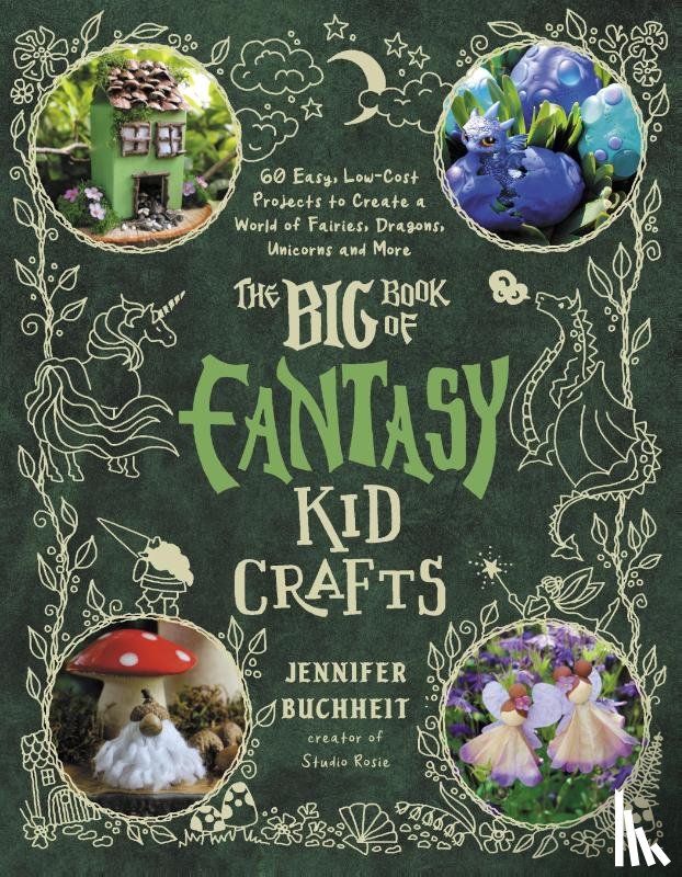 Buchheit, Jennifer - The Big Book of Fantasy Kid Crafts