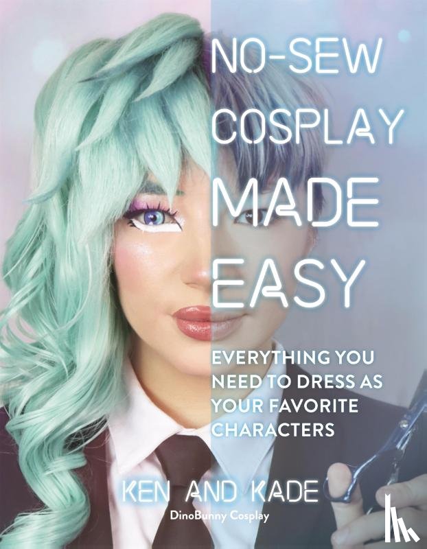 Kade, Ken and - No-Sew Cosplay Made Easy