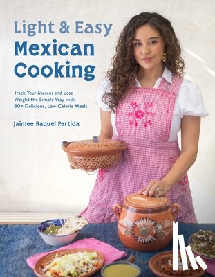 Partida, Jaimee Raquel - Light & Easy Mexican Cooking