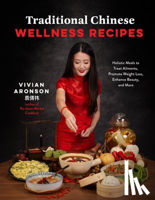 Aronson, Vivian - Traditional Chinese Wellness Recipes