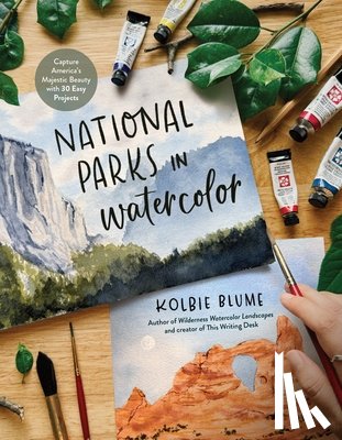 Blume, Kolbie - National Parks in Watercolor