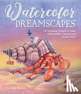 Maxwell, Christopher - Watercolor Dreamscapes