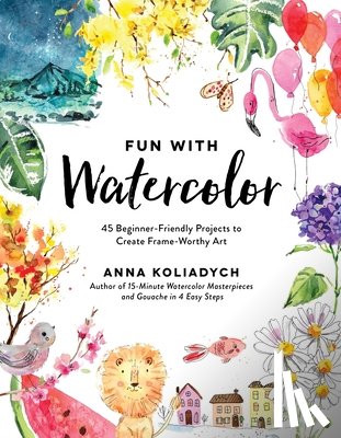 Koliadych, Anna - Fun With Watercolor