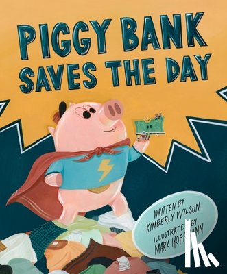 Wilson, Kimberly - Piggy Bank Saves the Day