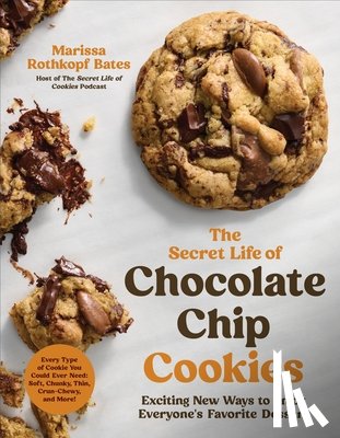 Bates, Marissa Rothkopf - The Secret Life of Chocolate Chip Cookies