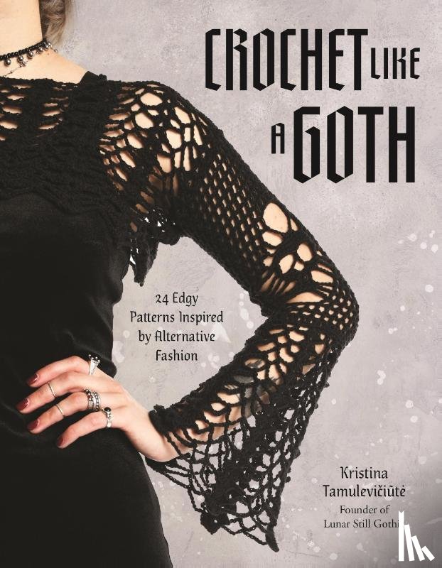 Tamuleviciute, Kristina - Crochet Like a Goth