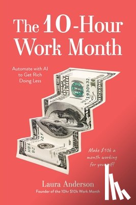 Anderson, Laura - The 10-Hour Work Month