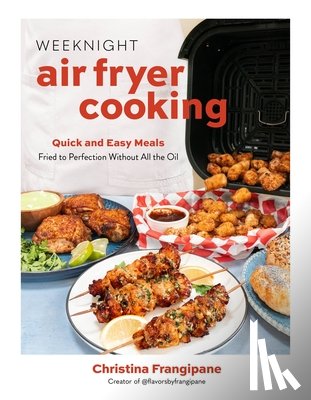 Frangipane, Christina - Weeknight Air Fryer Cooking