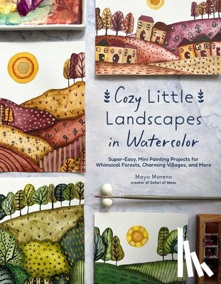 Moreno, Mayo - Cozy Little Landscapes in Watercolor