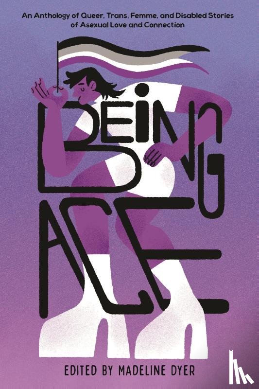 Dyer, Madeline - Being Ace