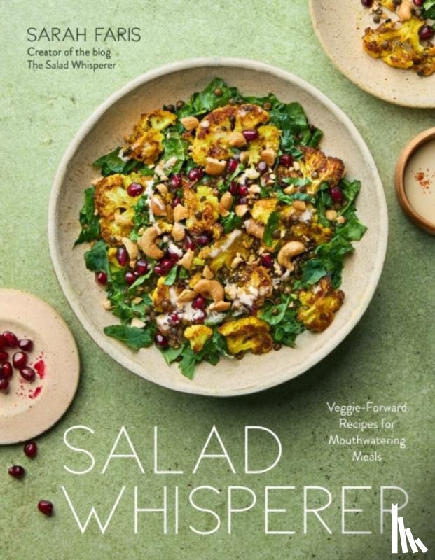 Faris, Sarah - Salad Whisperer