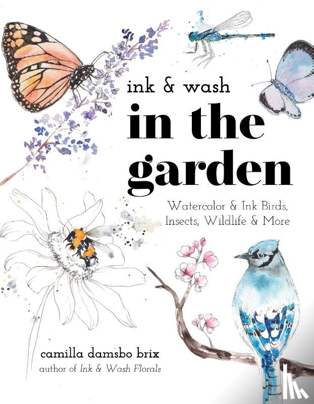 Brix, Camilla Damsbo - Ink & Wash in the Garden