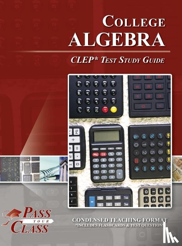 Passyourclass - College Algebra CLEP Test Study Guide