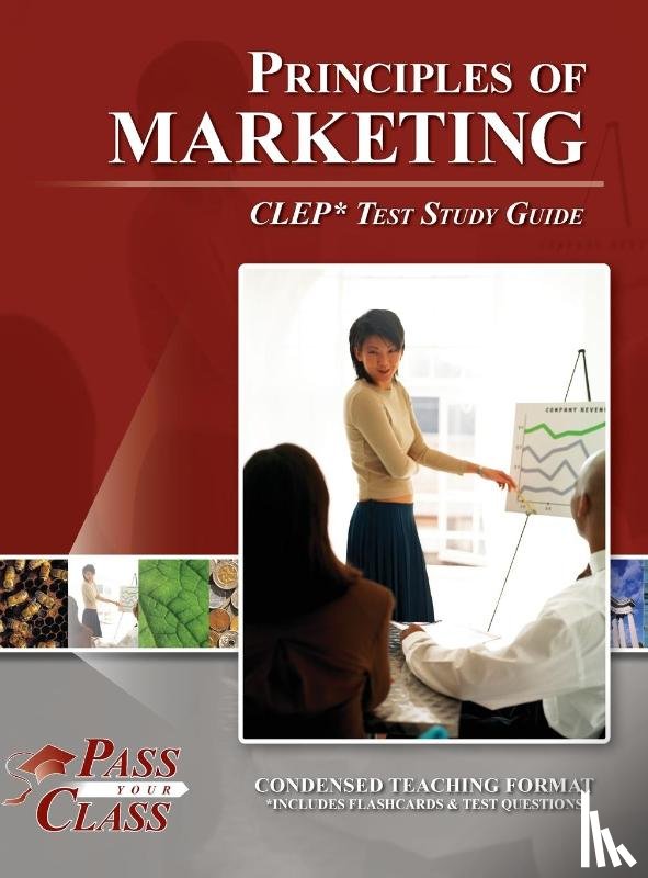 Passyourclass - Principles of Marketing CLEP Test Study Guide
