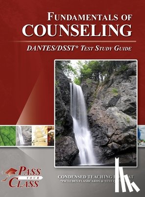 Passyourclass - Fundamentals of Counseling DANTES / DSST Test Study Guide