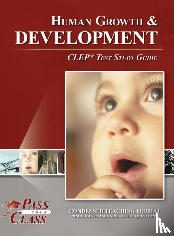 Passyourclass - Human Growth and Development CLEP Test Study Guide