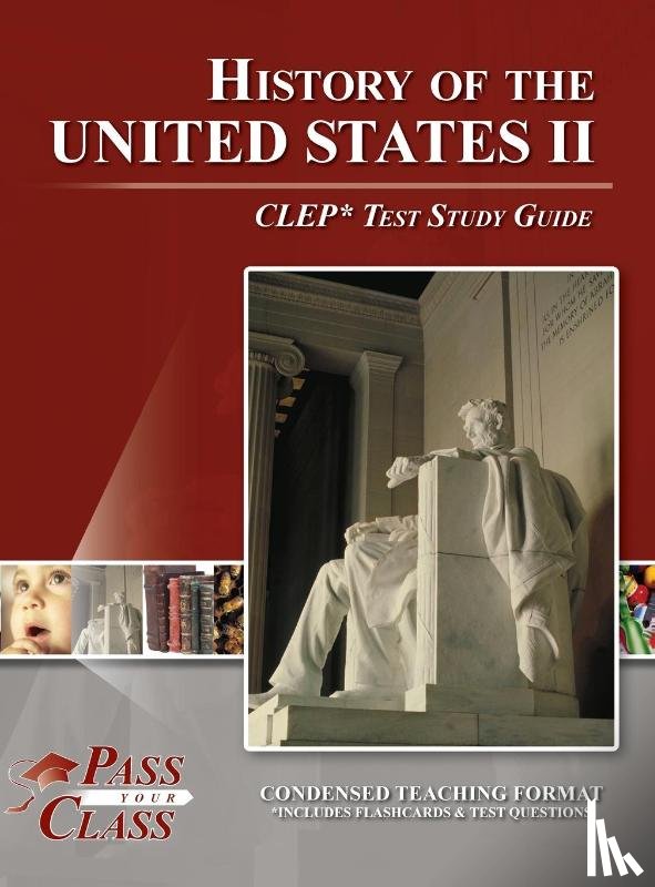 Passyourclass - History of the United States 2 CLEP Test Study Guide