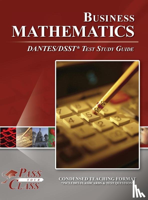 Passyourclass - Business Mathematics DANTES / DSST Test Study Guide