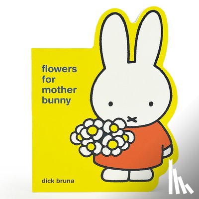 Bruna, Dick - Miffy Flowers for Mother Bunny