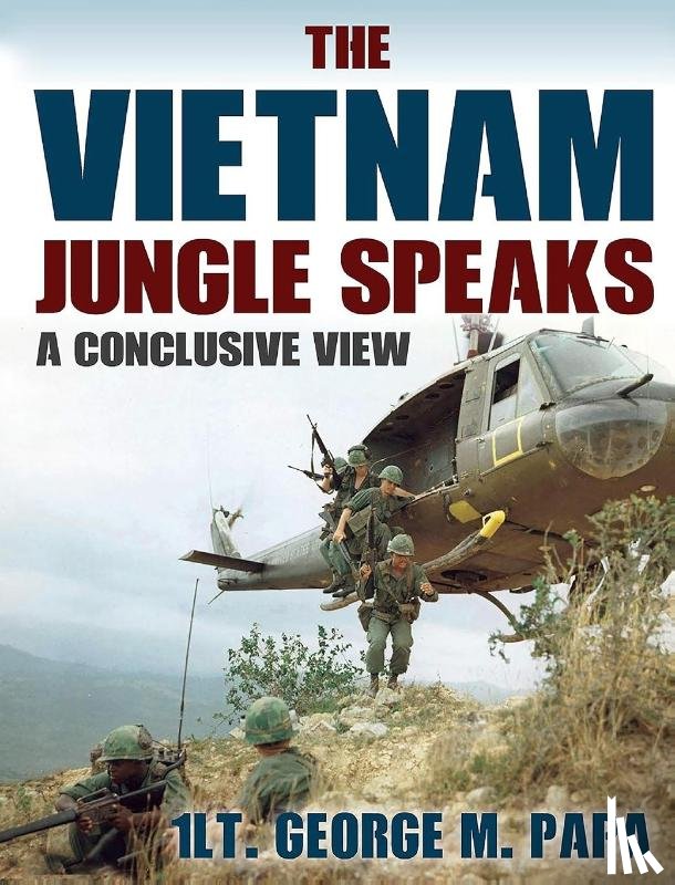 Papa, LT. George M. - The Vietnam Jungle Speaks