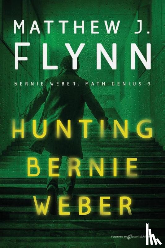 Flynn, Matthew J. - Hunting Bernie Weber
