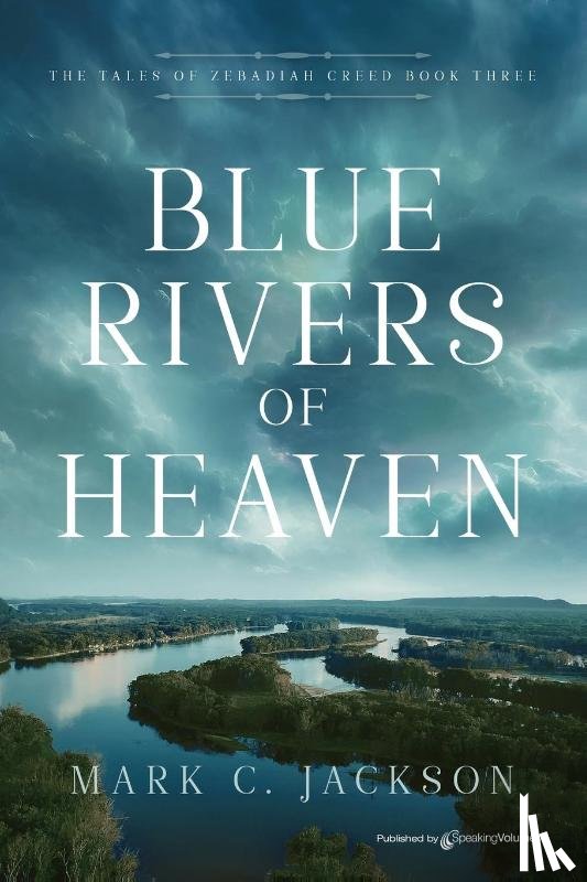 Jackson, Mark C. - Blue Rivers of Heaven