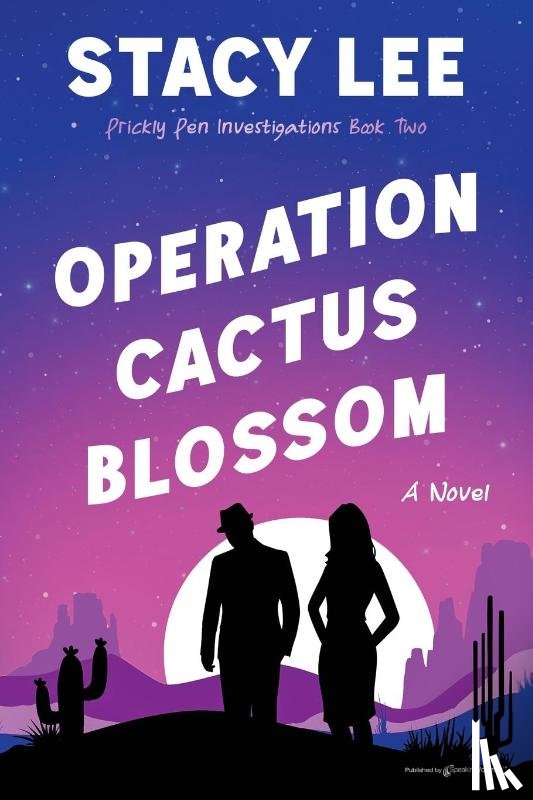 Lee, Stacy - Operation Cactus Blossom