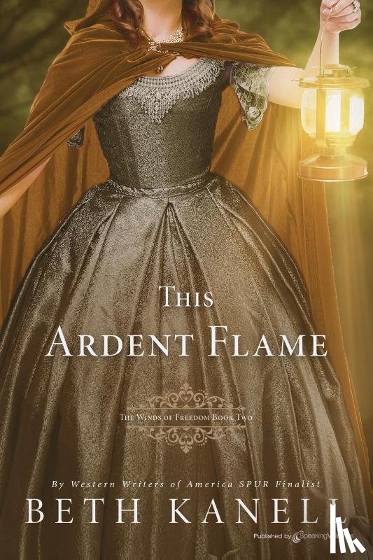 Kanell, Beth - This Ardent Flame