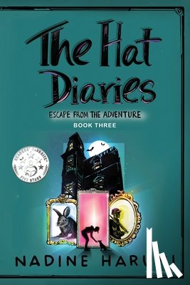Haruni, Nadine - THE HAT DIARIES(TM) Escape From the Adventure