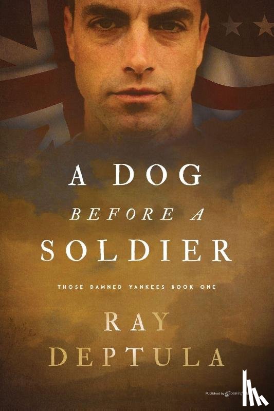 Deptula, Ray - A Dog Before a Soldier