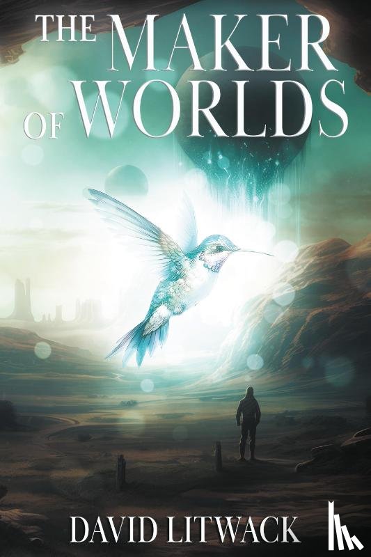 Litwack, David - The Maker of Worlds