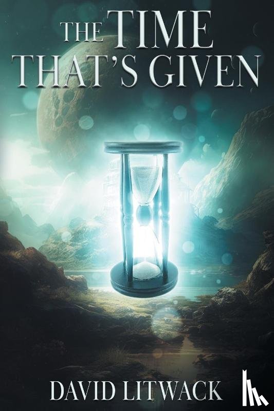 Litwack, David - The Time That's Given