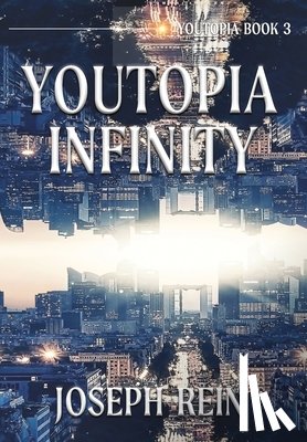 Rein, Joseph - Youtopia Infinity: A Techno-Thriller