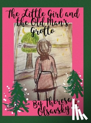 Olsavsky, Theresa - The Little Girl and the Old Man's Grotto