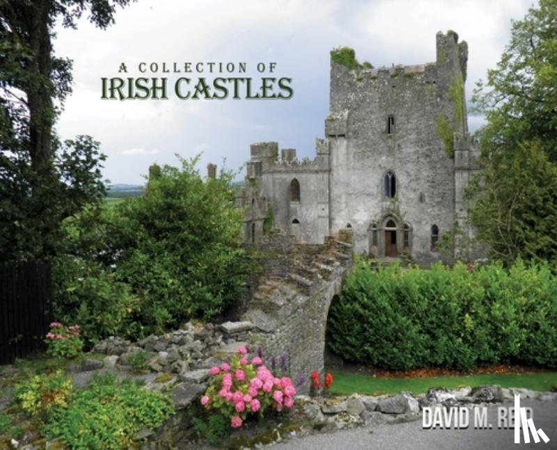 Reid, David M. - A Collection of Irish Castles