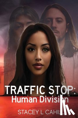 Cahill, Stacey - Traffic Stop: Human Division