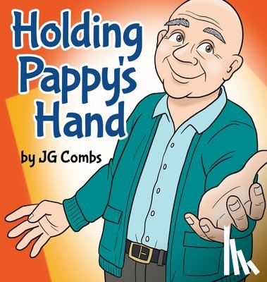 Combs, Jg - Holding Pappy's Hand