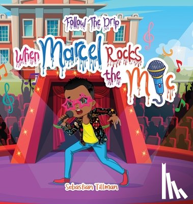 Tillman, Sebastian - Follow the Drip: When Marcel Rocks the Mic