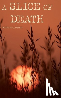 Perry, Patricia D. - A Slice of Death