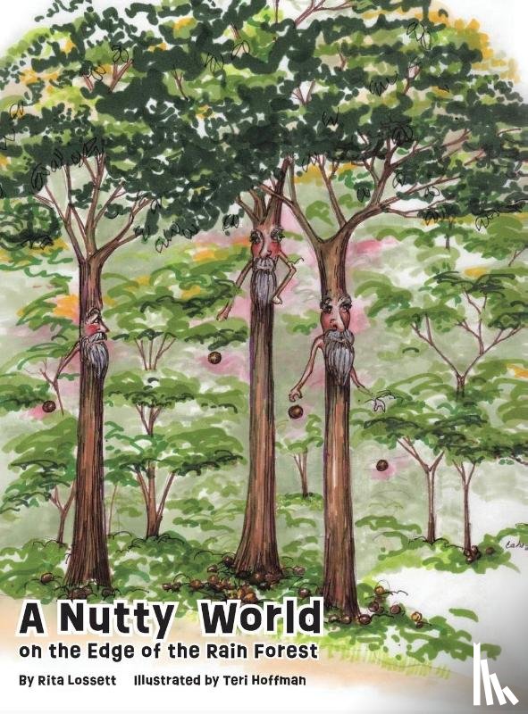 Lossett, Rita - A Nutty World on the Edge of the Rain Forest