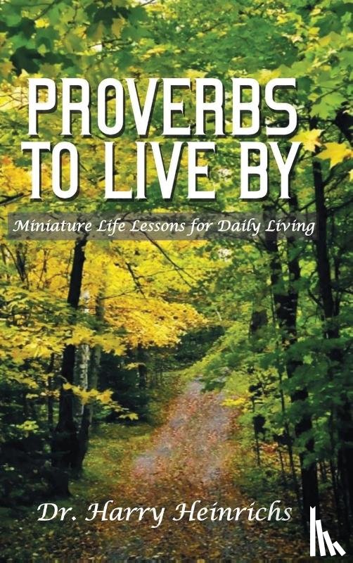 Heinrichs, Harry - Proverbs To Live By