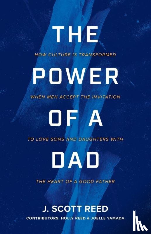 Reed, J. Scott - The Power of a Dad
