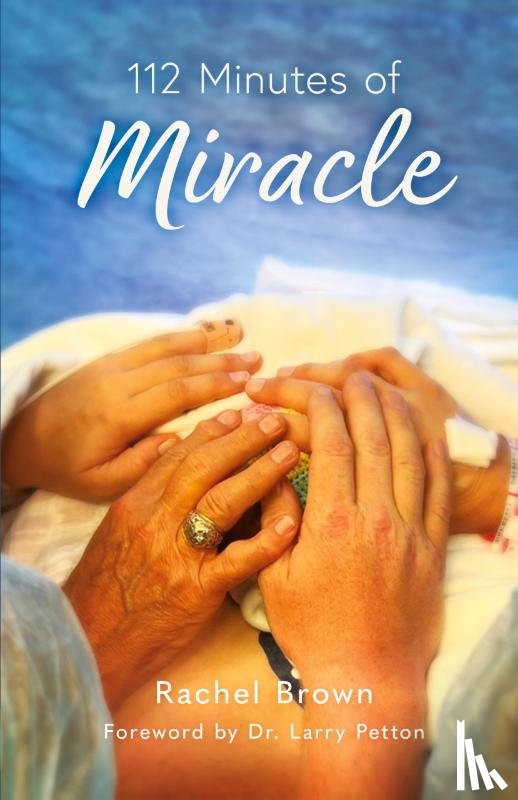Brown, Rachel - 112 Minutes of Miracle